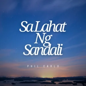 Sa Lahat Ng Sandali by Phil Carlo